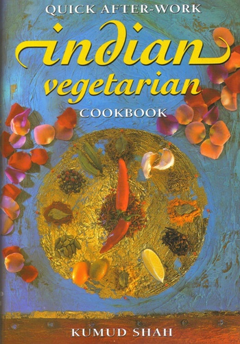 Quick After-Work Indian Vegetarian Cookbook